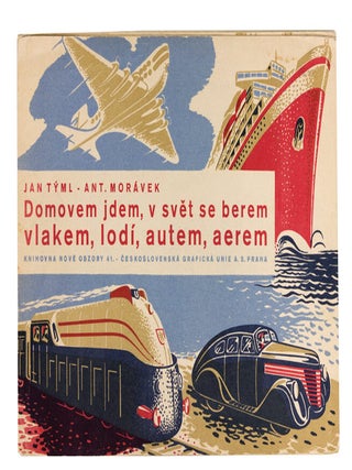 Item nr. 166048 Domovem jdem, v svet se berem vlakem, lodí, autem, aerem. Jan TYML