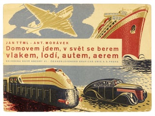 Domovem jdem, v svet se berem vlakem, lodí, autem, aerem.