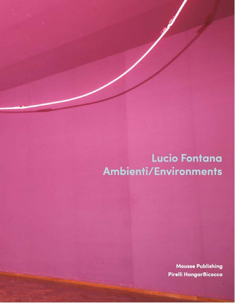 Item nr. 166434 LUCIO FONTANA: Environments. Marina Pugliese.