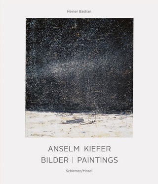 Item nr. 166673 ANSELM KIEFER: Bilder/Paintings. Heiner Bastian