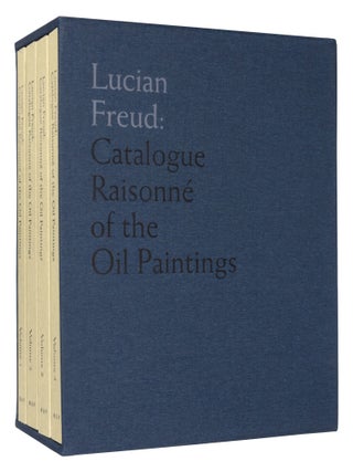 LUCIAN FREUD: Catalogue Raisonné of the Oil Paintings