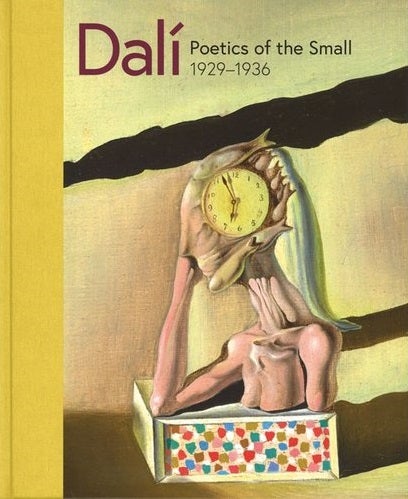 Item nr. 167064 DALI: Poetics of the Small, 1929-1936. SMU Dallas. Meadows Museum.