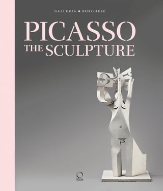 Item nr. 167121 PICASSO: The Sculpture. Anna Coliva, Diana Widmaier-Picasso, Rome. Galleria Borghese