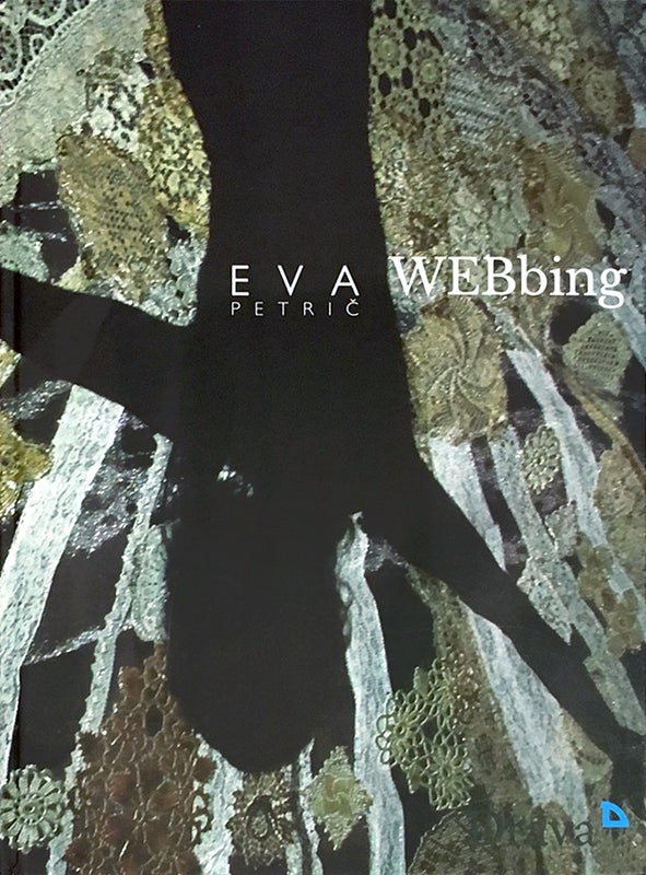 Item nr. 167379 EVA PETRIC: WEBbing [SIGNED]. Eva Petric.