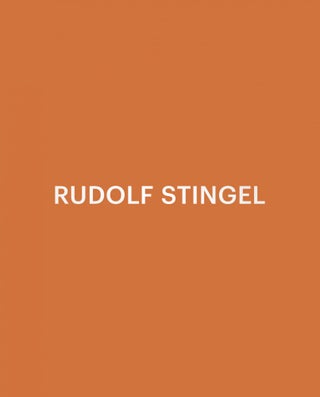 Item nr. 168378 RUDOLF STINGEL. Udo Kittelmann, Riehen. Fondation Beyeler