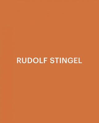 Item nr. 168378 RUDOLF STINGEL. Udo Kittelmann, Riehen. Fondation Beyeler