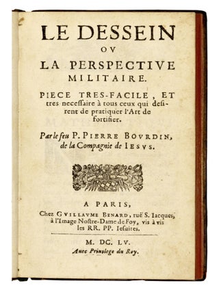 Le dessein ou la perspective militaire : piece tres-facile, et tres necessaire à tous ceux qui desirent de pratiquer l'Art de fortifier