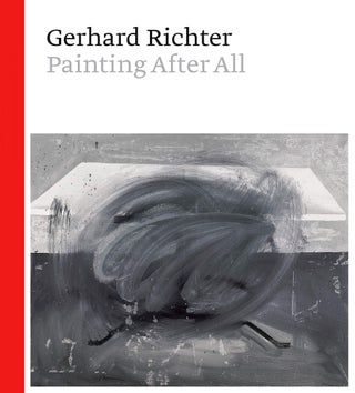 Item nr. 168590 GERHARD RICHTER: Painting After All. Sheena Wagstaff