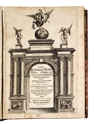 Architectura et Perspectiva etlicher Festungen, Stätt, Kirchen, Schlösser und Häuser, wie die auffs stärckeste, zierlichste und bequemste können gebawet oder auffgerichtet werden
