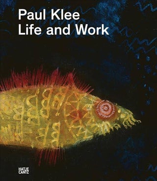 Item nr. 168793 PAUL KLEE: Life and Work. Michael Baumgartner, Christine Hopfengart