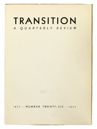 Transition- A Quarterly Review. Number 26 -1937