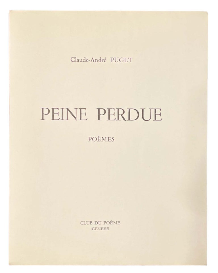 Item nr. 169014 Peine Perdue,Poemes. Claude-Andre PUGET.