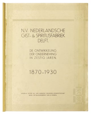 Nederlandsche Gist- & Spiritusfabriek 1870-1930