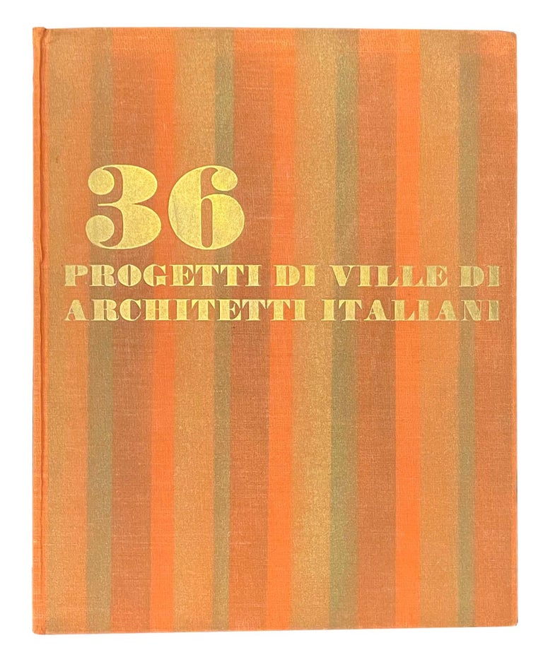 Item nr. 169183 36 Progetti di Ville di Architetti Italiani. Gio PONTI.