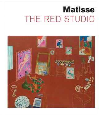 Item nr. 169764 MATISSE: The Red Studio. Ann Temkin, New York. Museum of Modern Art