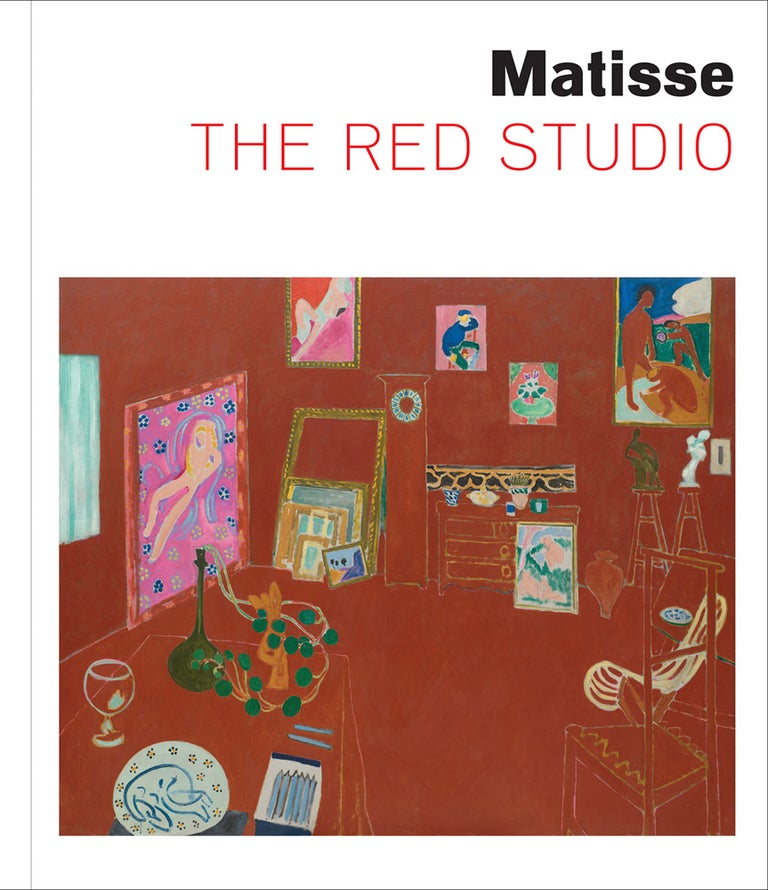 Item nr. 169764 MATISSE: The Red Studio. Ann Temkin, New York. Museum of Modern Art.