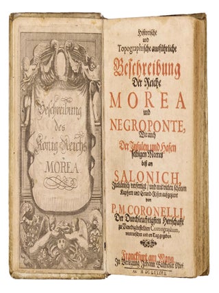 Historische und topographische ausf&uuml;hrliche Beschreibung der Reiche Morea und Negroponte, wie auch der Insulen und Hafen selbigen Meeres bi&szlig; an Salonich