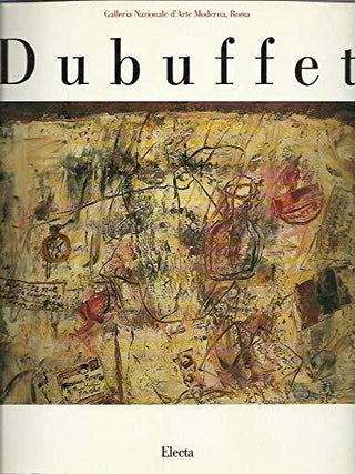 Item nr. 170011 JEAN DUBUFFET: 1901-1985. Rome. Galleria Nazionale d'Arte Moderna, Augusta...