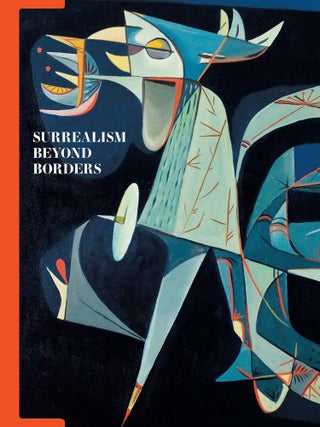 Item nr. 170062 Surrealism Beyond Borders. Stephanie D'Alessandro, Gale Matthew