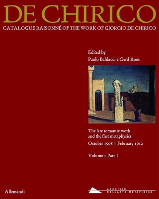 Item nr. 170138 GIORGIO DE CHIRICO: Catalogue Raisonne, The Late Romantic Work and the First...