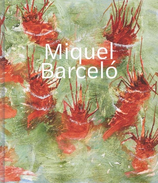 Item nr. 170160 MIQUEL BARCELO. Acquavella Galleries