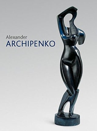 Item nr. 170989 ALEXANDER ARCHIPENKO. Saarlandmuseum Saarbrucken, Ralph Melcher