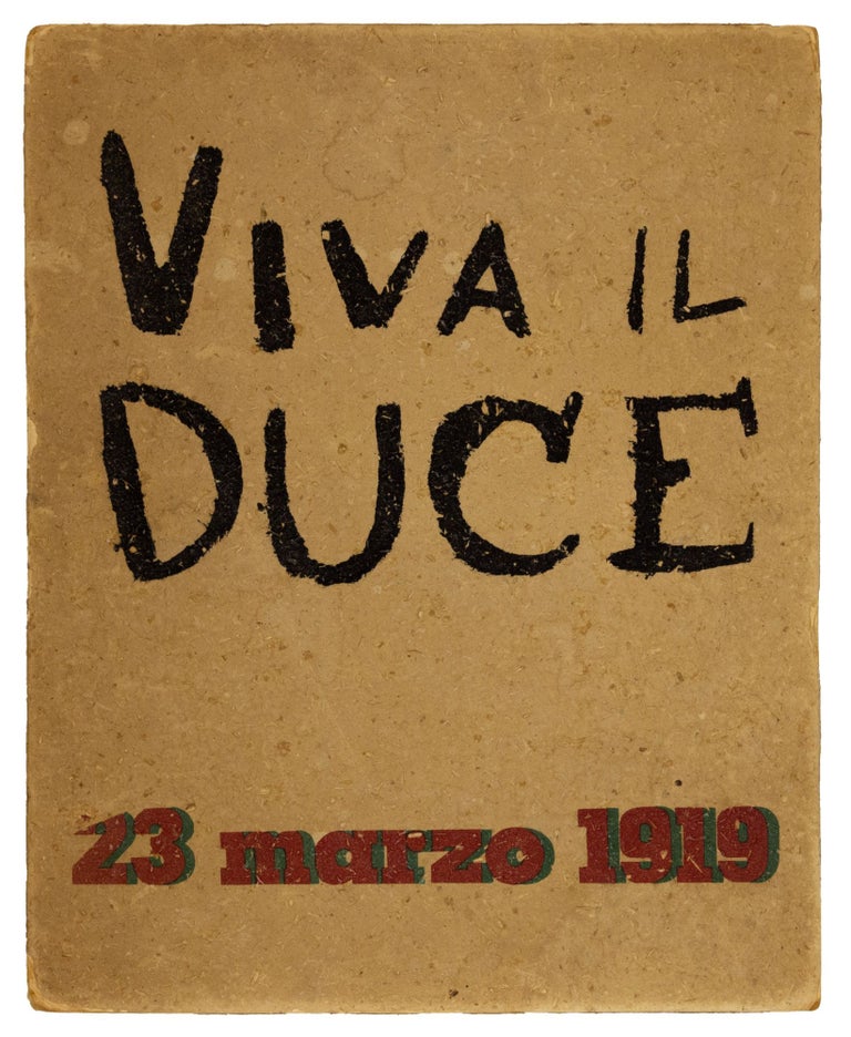 Item nr. 171216 Viva il Duce! : 23 MARZO 1919. MORGAGNI Manlio.