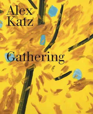 Item nr. 171286 Alex Katz: Gathering. Katherine Brinson