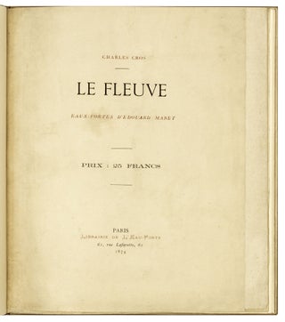 Item nr. 171402 Le Fleuve Eaux-Fortes d'Edouard Manet. Charles CROS