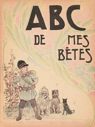 Hachette small ABC series. 6 titles: Leur ABC. ABC de ma petite fille. ABC de mon petit gar&ccedil;on. ABC de mes b&ecirc;tes. ABC du G&eacute;n&eacute;ral Toto. ABC de Pierrot