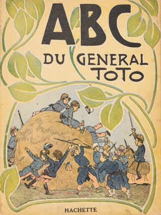 Hachette small ABC series. 6 titles: Leur ABC. ABC de ma petite fille. ABC de mon petit gar&ccedil;on. ABC de mes b&ecirc;tes. ABC du G&eacute;n&eacute;ral Toto. ABC de Pierrot