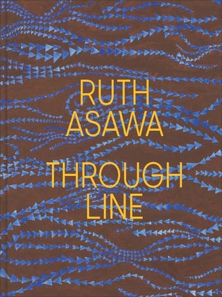 Item nr. 171722 RUTH ASAWA: Through Line. Kim Conaty, Edouard Kopp