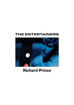 Item nr. 171950 RICHARD PRINCE: The Entertainers 1982-1983. Richard Prince