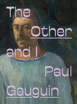 Item nr. 171961 PAUL GAUGUIN: The Other and I. Museu de Arte de Sao Paulo Sao Paulo, Adriano Pedrosa