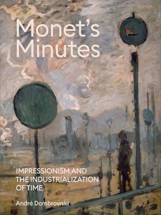 Item nr. 171969 MONET's Minutes. Andre Dombrowski