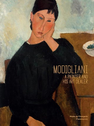 Item nr. 172269 MODIGLIANI: A Painter and His Art Dealer. Cécile Girardeau, Simonetta...