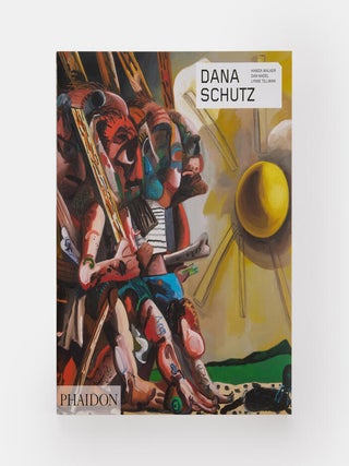 Item nr. 172520 DANA SCHUTZ. Hamza Walker, Dan Nadel, Lynne Tillman