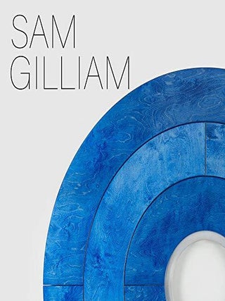 Item nr. 172570 SAM GILLIAM: Existed Existing. Courtney Martin, Fred Moten, Hans Ulrich Obrist,...