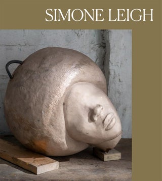 Item nr. 172597 SIMONE LEIGH. Eva Respini, Jill Medvedow, Vanessa Agard-Jones
