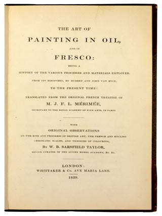The Art of Painting in Oil,and in Fresco.