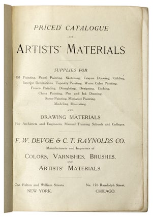 Item nr. 172799 Priced Catalogue of Artists' Materials. F. W. DEVOE, C. T. RAYNOLDS, Co