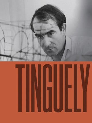 Item nr. 172865 JEAN TINGUELY. Camille Morineau, Lucia Pesapane, Vincente Todoli, Fiammetta...
