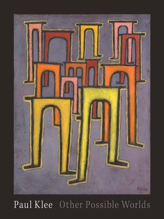 Item nr. 173272 PAUL KLEE: Other Possible Worlds. Mason Klein