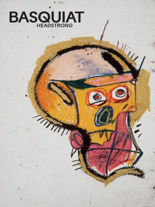 Item nr. 173452 BASQUIAT: Headstrong. Kaspar Thormod, Anders Kold, Poul Erik Tojner, Hilton Als,...