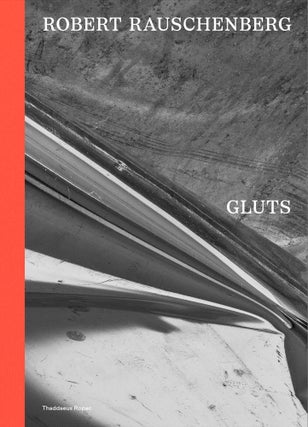 Item nr. 173668 ROBERT RAUSCHENBERG: Gluts. Jose Castanal, Oona Doyle