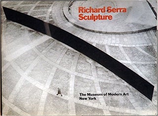 Item nr. 18628 RICHARD SERRA: Sculpture. Rosalind E. Krauss, New York. MOMA