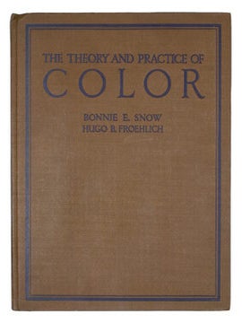 The Theory and Practice of Color.