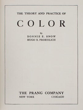 The Theory and Practice of Color.
