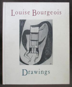 Item nr. 20910 LOUISE BOURGEOIS: Drawings. New York. Robert Miller Gallery, Robert Storr