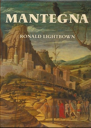 Item nr. 22127 MANTEGNA. With a Complete Catalogue of the Paintings, Drawings and Pri. Ronald...